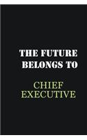 The future belongs to Chief Executive: Writing careers journals and notebook. A way towards enhancement