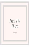 Hen Do Hero Notebook: Grey neutral wedding lined paperback jotter