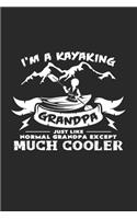 I'm a kayaking grandpa: 6x9 Kayaking - lined - ruled paper - notebook - notes