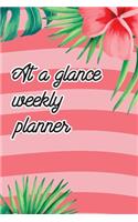 At A Glance Weekly Planner: Fail to Plan and Plan to Fail! Get organized with this Weekly and Daily Planner the Perfect Gift for anyone with a Chaotic Lifestyle!