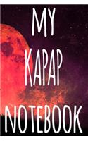 My KAPAP Notebook: The perfect way to record your martial arts progression - 6x9 119 page lined journal!