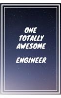 One Totally Awesome Engineer: Engineer Career School Graduation Gift Journal / Notebook / Diary / Unique Greeting Card Alternative