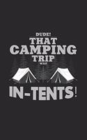 Camping trip was in tents!