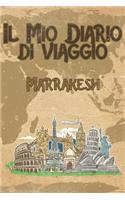 Il mio diario di viaggio Marrakesh: 6x9 Diario di viaggio I Taccuino con liste di controllo da compilare I Un regalo perfetto per il tuo viaggio in Marrakesh (Marocco) e per ogni viagg