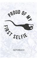 Proud Of My First Selfie: Witzbold Notizbuch A5 Kariert - Scherzkeks Heft - Sprüche Notizheft 120 Seiten KARO - Altes Foto von mir Notizblock Erster Selfie Motiv - Witzbold G