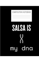 salsa is my dna Composition Notebook