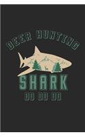 Deer Hunting Shark Do do do