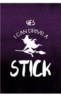 Yes I Can Drive A Stick: Notebook Journal Composition Blank Lined Diary Notepad 120 Pages Paperback Purple Texture Witches