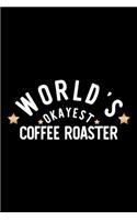 World's Okayest Coffee Roaster