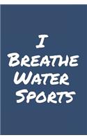 I Breathe Water Sports