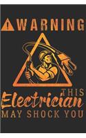 Electrician Notebook: Electrician Notebook The Perfect Gift Idea for Electrician or Electrician. The paperback has 120 white pages with dot matrix that assist you in writ