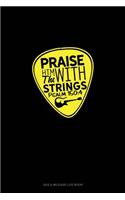 Praise Him With The Strings - Psalm 150: 4: Gas & Mileage Log Book