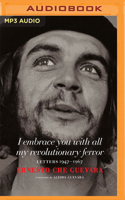 I Embrace You with All My Revolutionary Fervor