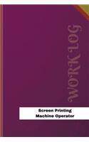 Screen Printing Machine Operator Work Log: Work Journal, Work Diary, Log - 126 pages, 6 x 9 inches(Orange Logs/Work Log)