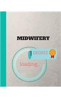 Midwifery Degree Loading: Appreciate that graduate to be with this custom book 120 Pages ruled Notebook Gift.