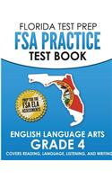 FLORIDA TEST PREP FSA Practice Test Book English Language Arts Grade 4