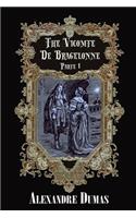 The Vicomte De Bragelonne Parte 1 (Illustrated)