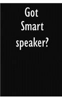 Got Smart speaker?