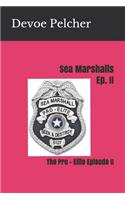 Sea Marshalls Ep. II