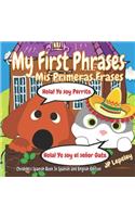 My First Phrases. Mis Primeras Frases: Children's Spanish Book In Spanish and English Edition