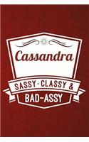 Cassandra: Sassy Classy & Bad-Assy Personalized Notebook and Journal