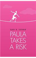 Paula Takes a Risk