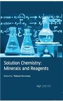 Solution Chemistry: Minerals and Reagents