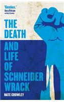 The Death and Life of Schneider Wrack
