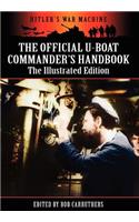 Official U-boat Commander's Handbook - The Illustrated Edition