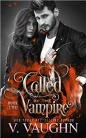 Called by the Vampire - Book 2: (2 Called by the Vampire)