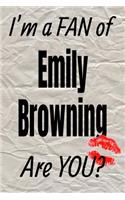 I'm a Fan of Emily Browning Are You? Creative Writing Lined Journal: Promoting Fandom and Creativity Through Journaling...One Day at a Time(560 Actors)