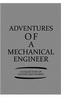 Adventures of a Mechanical Engineer a Collection of Quotes and Stories