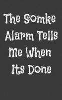 Smoke Alarm Tells Me When Its Done