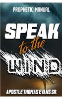 Speak to the Wind