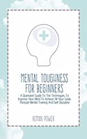 Mental Toughness For Beginners