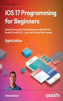 iOS 17 Programming for Beginners - Eighth Edition