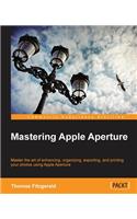 Mastering Apple Aperture 3.X