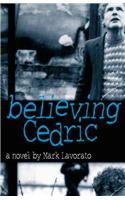 Believing Cedric