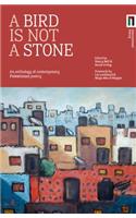 A Bird Is Not a Stone: An Anthology of Contemporary Palestinian Poetry