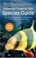 Essential Tropical Fish: Species Guide(Essential Tropical Fish)