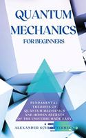 Quantum Mechanics for Beginners