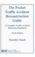 The Pocket Traffic Accident Reconstruction Guide: A Complete Traffic Accident Reference Handbook