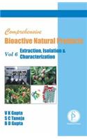 Comprehensive Bioactive Natural Products Vol 6 : Extraction, Isolation & Characterization