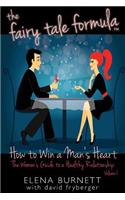 The Fairy Tale Formula: How to Win a Man's Heart