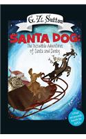 Santa Dog: The Incredible Adventures of Santa and Denby: The Adventures of Denby