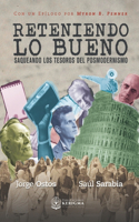 Reteniendo lo bueno