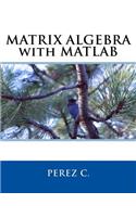 Matrix Algebra with MATLAB
