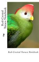 Red-Crested Turaco Notebook