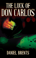 Luck of Don Carlos