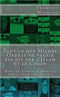 Tout Ce Que Michel Onfray Ne Vous a Pas Dit Sur l'Islam Et Le Coran